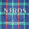 N3rds - I Remember - Single